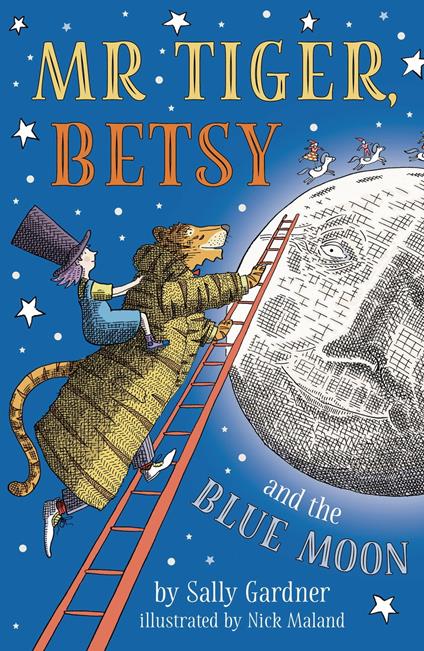 Mr Tiger, Betsy and the Blue Moon - Sally Gardner - ebook