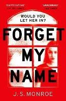 Forget My Name - J.S. Monroe - cover