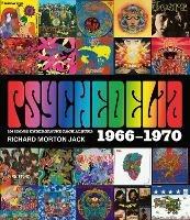 Psychedelia: 101 Iconic Underground Rock Albums, 1966-1970 - Richard Morton Jack - cover