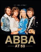 ABBA at 50 - Carl Magnus Palm - cover