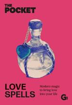 The Pocket Love Spells: Modern magic to bring love into your life