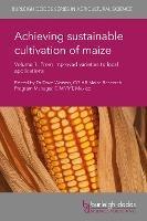 Achieving Sustainable Cultivation of Maize Volume 1: From Improved Varieties to Local Applications - cover