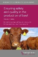 Ensuring Safety and Quality in the Production of Beef Volume 1: Safety - cover