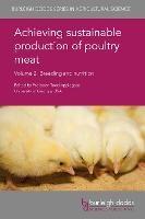 Achieving Sustainable Production of Poultry Meat Volume 2: Breeding and Nutrition - cover