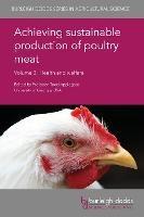 Achieving Sustainable Production of Poultry Meat Volume 3: Health and Welfare