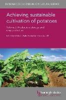 Achieving Sustainable Cultivation of Potatoes Volume 2: Production, Storage and Crop Protection - cover