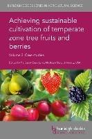 Achieving Sustainable Cultivation of Temperate Zone Tree Fruits and Berries Volume 2: Case Studies - cover