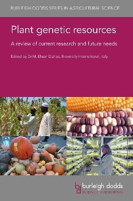 Plant Genetic Resources: A Review of Current Research and Future Needs - M. Ehsan Dulloo - cover