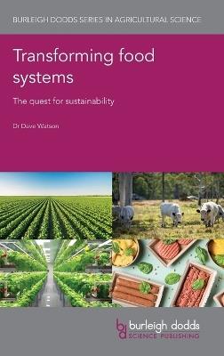 Transforming Food Systems: The Quest for Sustainability - Dave Watson - cover