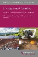 Energy-Smart Farming: Efficiency, Renewable Energy and Sustainability - cover