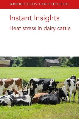 Instant Insights: Heat Stress in Dairy Cattle - Thuy T. T. Nguyen,Jennie E. Pryce,Yvette de Haas - cover