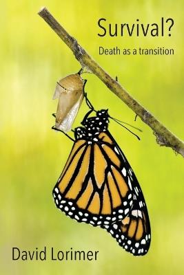 Survival? Death as a Transition - David Lorimer - cover
