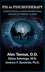 Psi in Psychotherapy: Conventional & Nonconventional Healing of Mental Illness