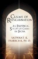 Claims of Reincarnation: An Empirical Study of Cases in India