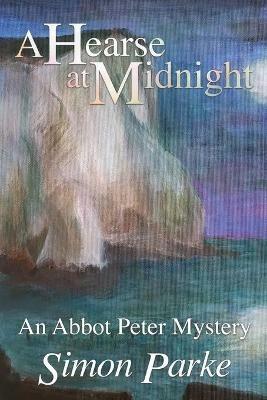 A Hearse at Midnight: An Abbot Peter Mystery - Simon Parke - cover