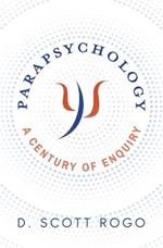 Parapsychology: A Century of Enquiry