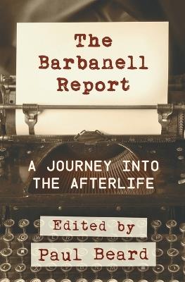 The Barbanell Report: A Journey into the Afterlife - Paul Beard,Marie Cherrie,Maurice Barbanell - cover