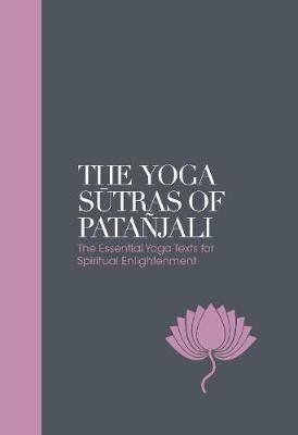 The Yoga Sutras of Patanjali - Sacred Texts: The Essential Yoga Texts for Spiritual Enlightenment - Swami Vivekananda - cover