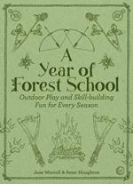 A Year of Forest School 