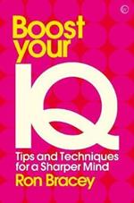 Boost your IQ: Tips and Techniques for a Sharper Mind