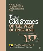 The Old Stones of the West of England