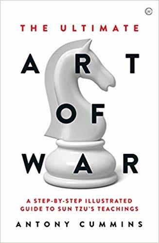 The Ultimate Art of War: A Step-by-Step Illustrated Guide to Sun Tzu's Teachings - Antony Cummins - cover