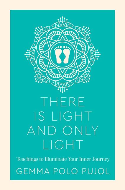 There is Light and Only Light