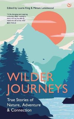 Wilder Journeys: True Stories of Nature, Adventure and Connection - cover