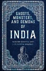 Ghosts, Monsters and Demons of India