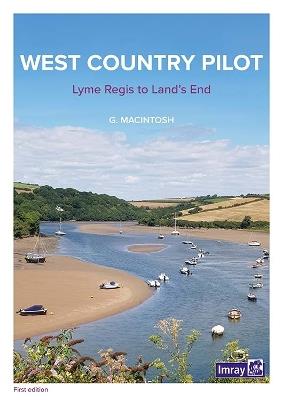The West Country Pilot: Lyme Regis to Land's End - G Macintosh - cover