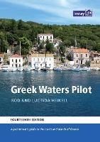 Greek Waters Pilot: A yachtsman's guide to the Ionian and Aegean coasts and islands of Greece - Rod Heikell,Lucinda Heikell,Imray Laurie Norie Wilson Ltd - cover