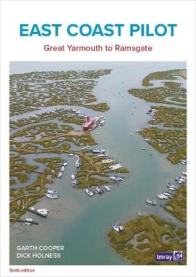 East Coast Pilot: Great Yarmouth to Ramsgate - Dick Holness,Garth Cooper - cover