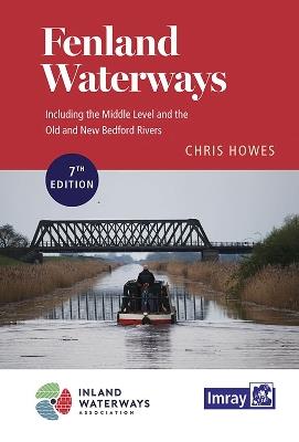 Fenland Waterways - Chris Howes,Imray,Inland Waterways Association - cover