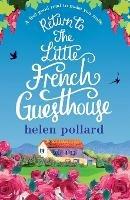 Return to the Little French Guesthouse: A feel good read to make you smile