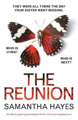 The Reunion: An utterly gripping psychological thriller with a jaw-dropping twist - Samantha Hayes - cover