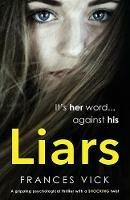Liars: A gripping psychological thriller with a shocking twist - Frances Vick - cover