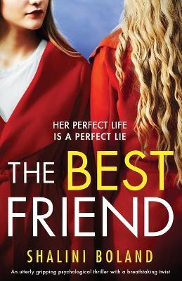 The Best Friend: An utterly gripping psychological thriller with a breathtaking twist - Shalini Boland - cover
