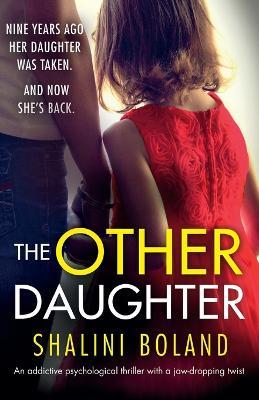 The Other Daughter: An addictive psychological thriller with a jaw-dropping twist - Shalini Boland - cover