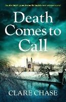 Death Comes to Call: An absolutely unputdownable English cozy mystery novel - Clare Chase - cover