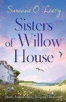 Sisters of Willow House: Utterly heart-warming, feel-good Irish fiction - Susanne O'Leary - cover