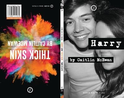 Harry & Thick Skin: Two Plays: Two Plays - Caitlin McEwan - cover