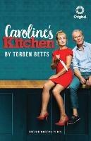Caroline's Kitchen - Torben Betts - cover