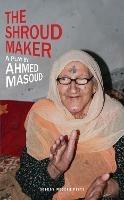 The Shroud Maker - Ahmed Masoud - cover