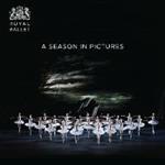 Royal Ballet: A Season in Pictures: 2017 / 2018