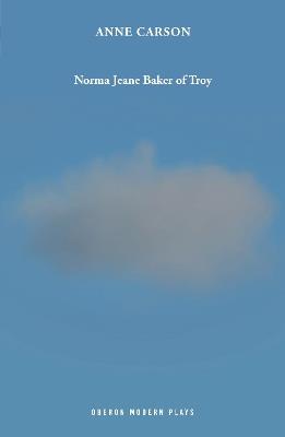 Norma Jeane Baker of Troy - Anne Carson - cover