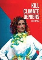 Kill Climate Deniers - David Finnigan - cover