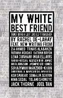 My White Best Friend: (And Other Letters Left Unsaid) - cover
