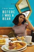 Before I Was A Bear - Eleanor Tindall - cover