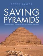 Saving the Pyramids: Twenty First Century Engineering and Egypt's Ancient Monuments