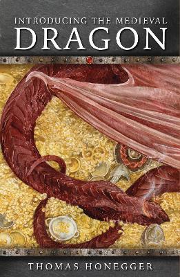Introducing the Medieval Dragon - Thomas Honegger - cover